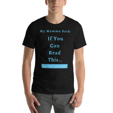Load image into Gallery viewer, My Momma Said...