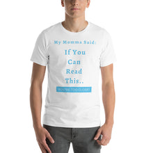 Load image into Gallery viewer, My Momma Said...